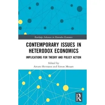 Contemporary Issues in Heterodox Economics [EN] (2020, Vázaná, Taylor & Francis Ltd)