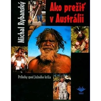 Ako prežiť v Austrálii - Michal Rybanský