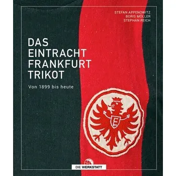 Das Eintracht-Frankfurt-Trikot - Appenowitz, Stefan