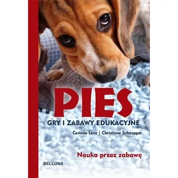 Pies. Gry i zabawy edukacyjne - Lenz, Corinna