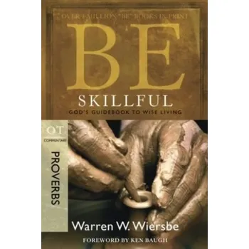 Kniha Be Skillful - Proverbs - Wiersbe, Warren W.