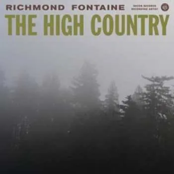 Zahraniční hudba LP Richmond Fontaine: The High Country LTD 2011 180g High Quality Limited Edition Vinyl