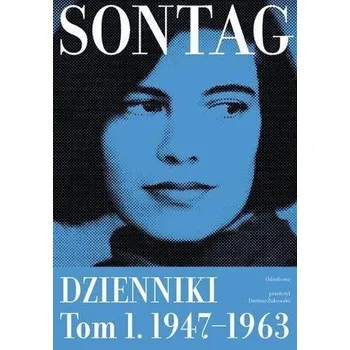 Literární biografie Dzienniki T.1 1947-1963 Odrodzona - Susan Sontag