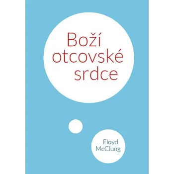 Duchovní literatura Floyd McClung Boží otcovské srdce