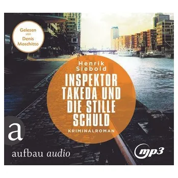 Inspektor Takeda und die stille Schuld - Siebold, Henrik