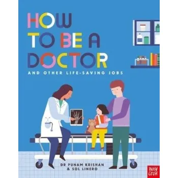 První čtění How to Be a Doctor and Other Life-Saving Jobs - Krishan, Punam