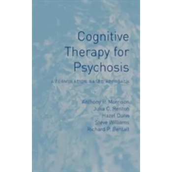 Cognitive Therapy for Psychosis - Morrison, Dane Anthony