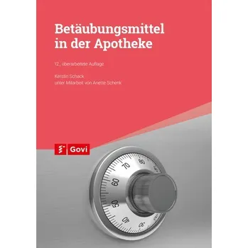 Betäubungsmittel in der Apotheke - Schack, Kerstin [DE] (2023, Brožura, Govi Verlag)