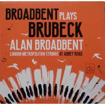 Zahraniční hudba 2LP Alan Broadbent: Broadbent Plays Brubeck (At Abbey Road) CLR | LTD 2024 180g Coloured Clear 180gr Vinyl Limited Edition