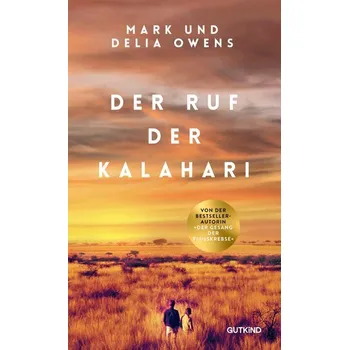 Literární cestopis Der Ruf der Kalahari - Owens, Delia [DE] (2024, Firma, Gutkind Verlag)
