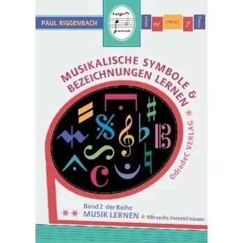 Musikalische Symbole & Bezeichnungen lernen - Riggenbach, Paul