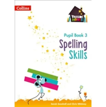 Cizí jazyk Spelling Skills Pupil Book 3 - Snashall, Sarah
