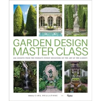 Garden Design Master Class - Dellatore, Carl