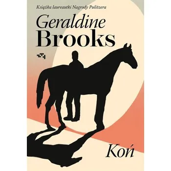 Literární biografie Koń - Geraldine Brooks [PL] (2024, Brožovaná, Relacja)