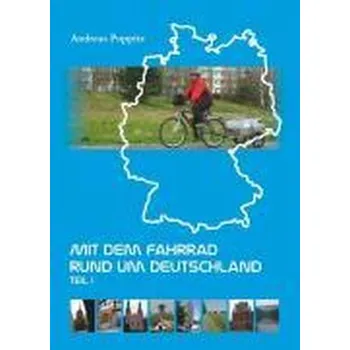 Literární cestopis Mit dem Fahrrad rund um Deutschland 1 - Poppitz, Andreas