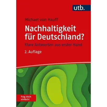 Nachhaltigkeit für Deutschland? Frag doch einfach! - Hauff, Michael von [DE] (2024, Brožovaná, UTB GmbH)