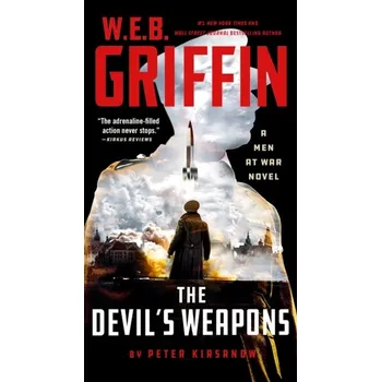 Beletrie pro dospělé W. E. B. Griffin The Devil's Weapons - Kirsanow, Peter; Griffin, W.E.B. [EN] (2023, Brožovaná, Penguin Putnam Inc)