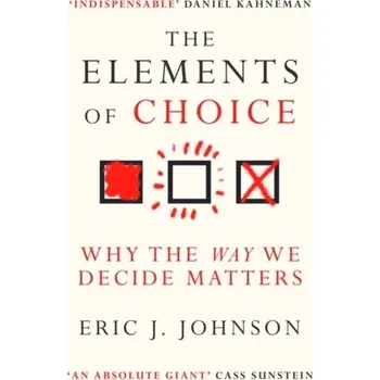 Osobní rozvoj The Elements of Choice - Johnson, M. Eric [EN] (2023, Brožovaná, Oneworld Publications)