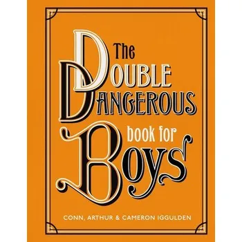 Encyklopedie The Double Dangerous Book for Boys - Iggulden, Conn