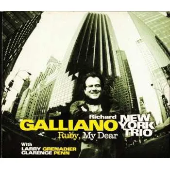 Zahraniční hudba CD Richard Galliano New York Trio: Ruby, My Dear DIGI 2005 Digipack
