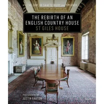 Umění The Rebirth of an English Country House - The Earl of Shaftsbury