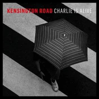 Zahraniční hudba CD Kensington Road: Charlie Is Alive DIGI 2024 Digipack
