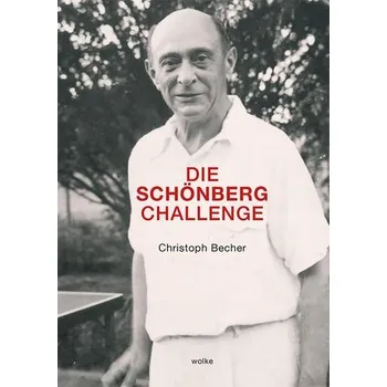 Die Schönberg Challenge - Becher, Christoph