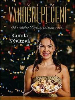 Vánoční pečení: Od svatého Martina po masopust - Kamila Nývltová (2024, pevná)