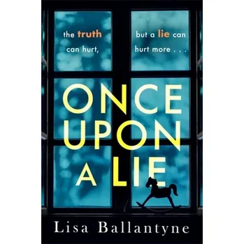 Beletrie pro dospělé Once Upon a Lie - Lisa Ballantyne [EN] (2021, Soft, Little, Brown Book Group)