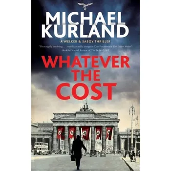 Whatever the Cost - Kurland, Michael