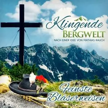 Zahraniční hudba CD Various: Klingende Bergwelt - Feinste Bläserweisen 2024