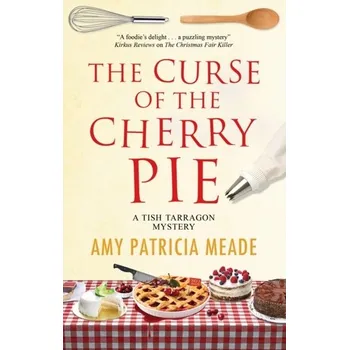 Populárně naučná literatura pro dospělé The Curse of the Cherry Pie - Meade, Amy Patricia