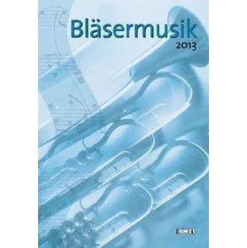 Bläsermusik 2013 - Nonnenmann, Hans-Ulrich