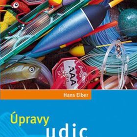 Obrázek k inzerátu: Úpravy udic - Rybářské montáže, systémy, rybářské uzly (Hans Eiber)