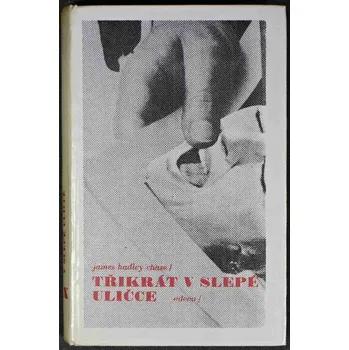 Třikrát ve slepé uličce - James Hadley Chase (p) č.2