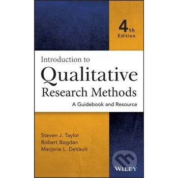 Introduction to Qualitative Research Methods - Marjorie L. DeVault, Steven J. Taylor, Robert Bogdan John Wiley & Sons
