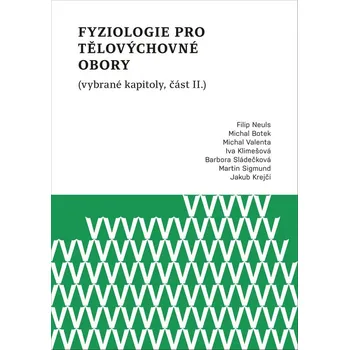 Kniha Fyziologie pro tělovýchovné obory (vybrané kapitoly, část II.)