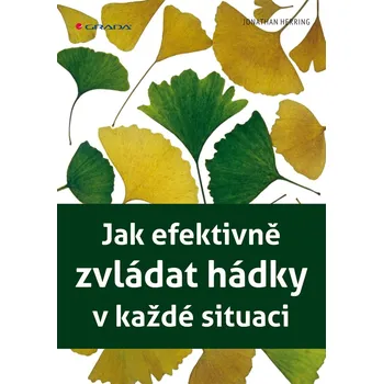 Kniha Jak efektivně zvládat hádky v každé situaci