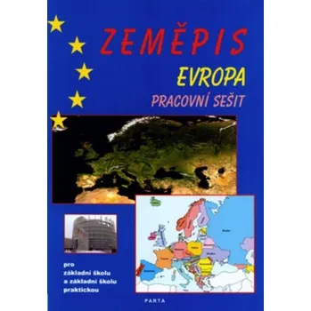 Zeměpis Evropa - pracovní sešit pro 2. stupeň ZŠ a ZŠ praktické