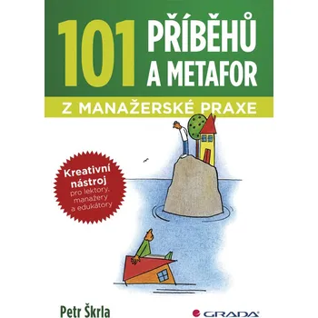 Kniha 101 příběhů a metafor z manažerské praxe