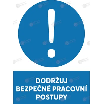 Samolepka Dodržuj bezpečné pracovní postupy - A4