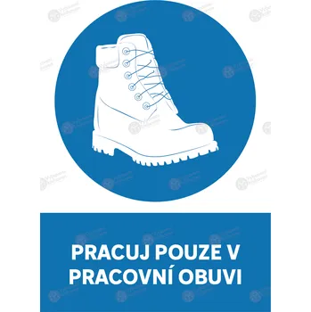 Samolepka Pracuj pouze v pracovní obuvi - A4