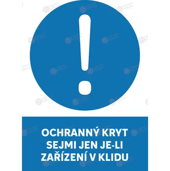 Samolepka Ochranný kryt sejmi jen je-li zařízení v klidu - A4