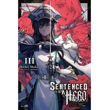 Sentenced to Be a Hero, Vol. 3 (light novel) - Bunko, Dengeki a Rutsohn, Matthew a MEPHISTO, MEPHISTO a Shokai, Rocket