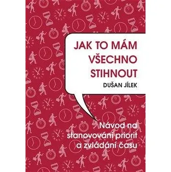 Jak to mám všechno stihnout