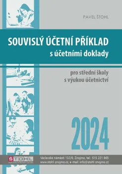 Souvislý účetní příklad s účetními doklady 2024 - Pavel Štohl (2024, brožovaná)