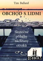 Obchod s lidmi: Skutečné příběhy záchrany otroků - Tim Ballard (2023, brožovaná)