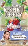 K smrti dobrý - Tereza Olbrichtová,…