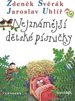 Nejznámější dětské písničky - Zdeněk Svěrák, Jaroslav Uhlíř (2015, brožovaná)