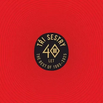 40 let: Best of 1985-2025 - Tři sestry